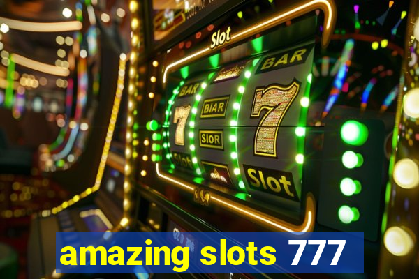 amazing slots 777